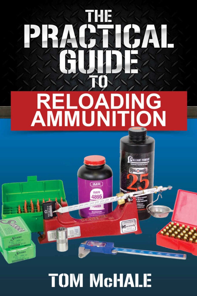 The Practical Guide to Reloading Ammunition by Tom McHale.